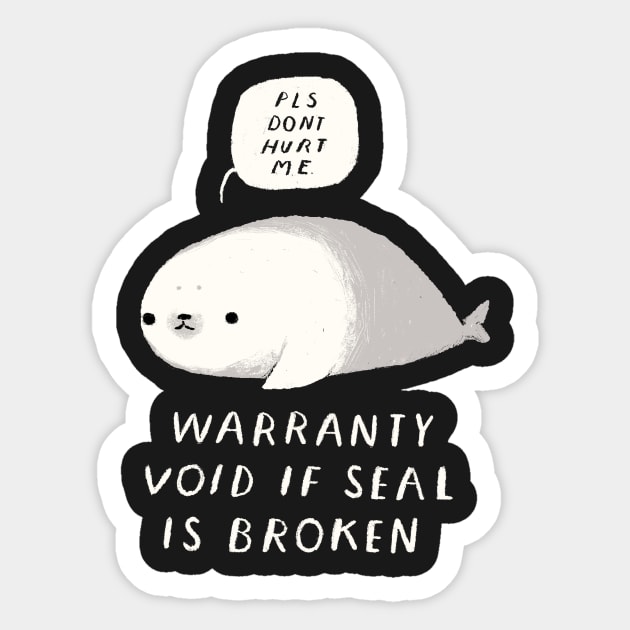 warranty void if seal is broken Sticker by Louisros